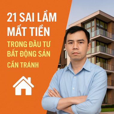 21 Sai Lầm Mất Tiền Trong Đầu Tư Bất Động Sản Cần Tránh