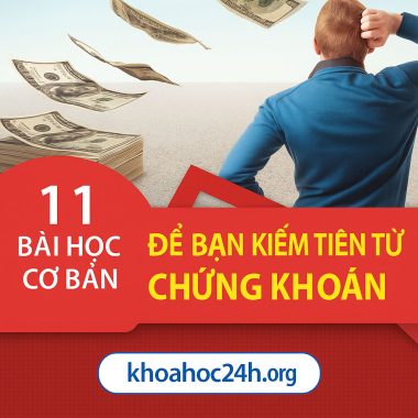 Khóa Học “11 Bài Học Cơ Bản Để Bạn Kiếm Tiền Từ Chứng Khoán”