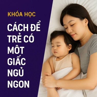Khóa Học Cách Để Trẻ Có Một Giấc Ngủ Ngon