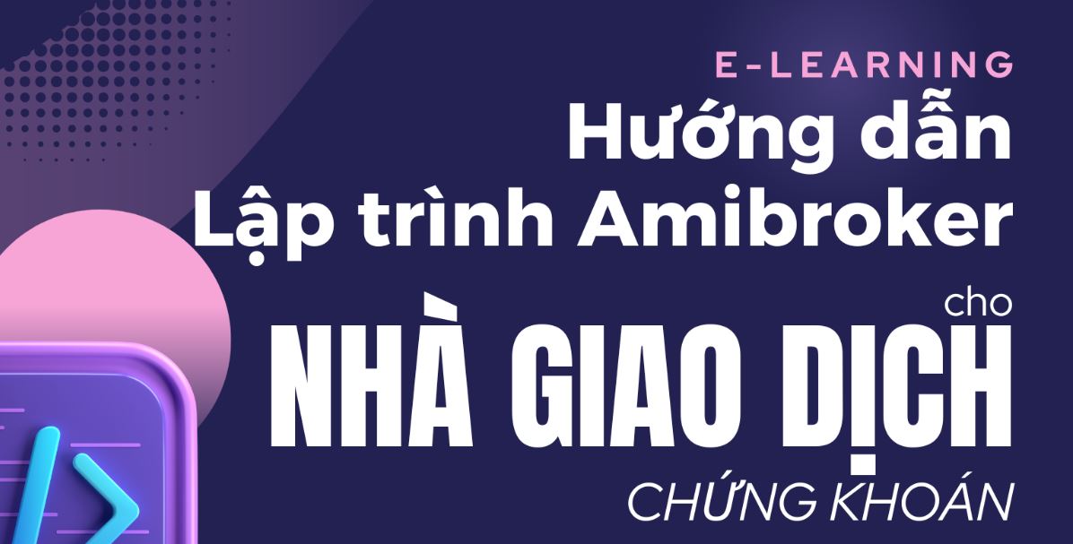 Khóa Học Đầu Tư Chứng Khoán Tự Động Nguyễn Thế Mạnh Amibroker