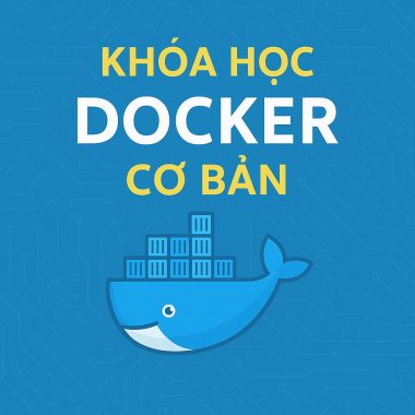 Khóa Học Docker Cơ Bản