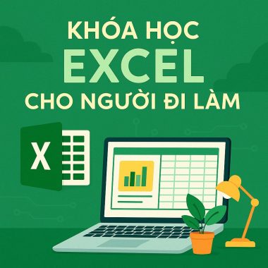 Khóa Học Excel Cho Người Đi Làm
