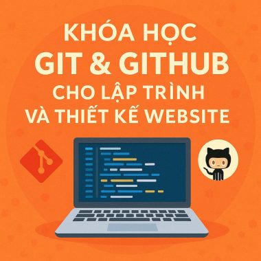 Khóa Học Git & GitHub Cho Lập Trình Và Thiết Kế Website