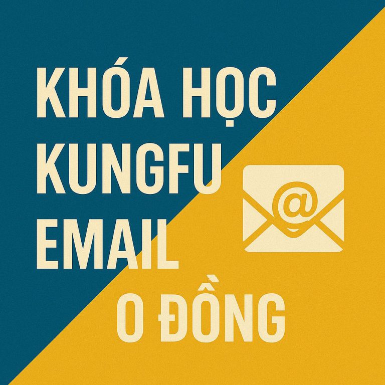 Kungfu Email 0 Đồng Và Chiến Lược Gia Tăng Doanh Số Lạ Kỳ