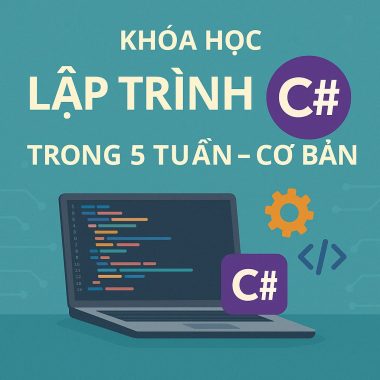 Khóa Học Lập Trình C# Trong 5 Tuần – Cơ Bản