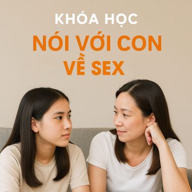 Khóa Học NÓI VỚI CON VỀ SEX