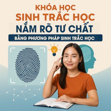 Khóa Học Nắm Rõ Tư Chất Bằng Phương Pháp Sinh Trắc Học
