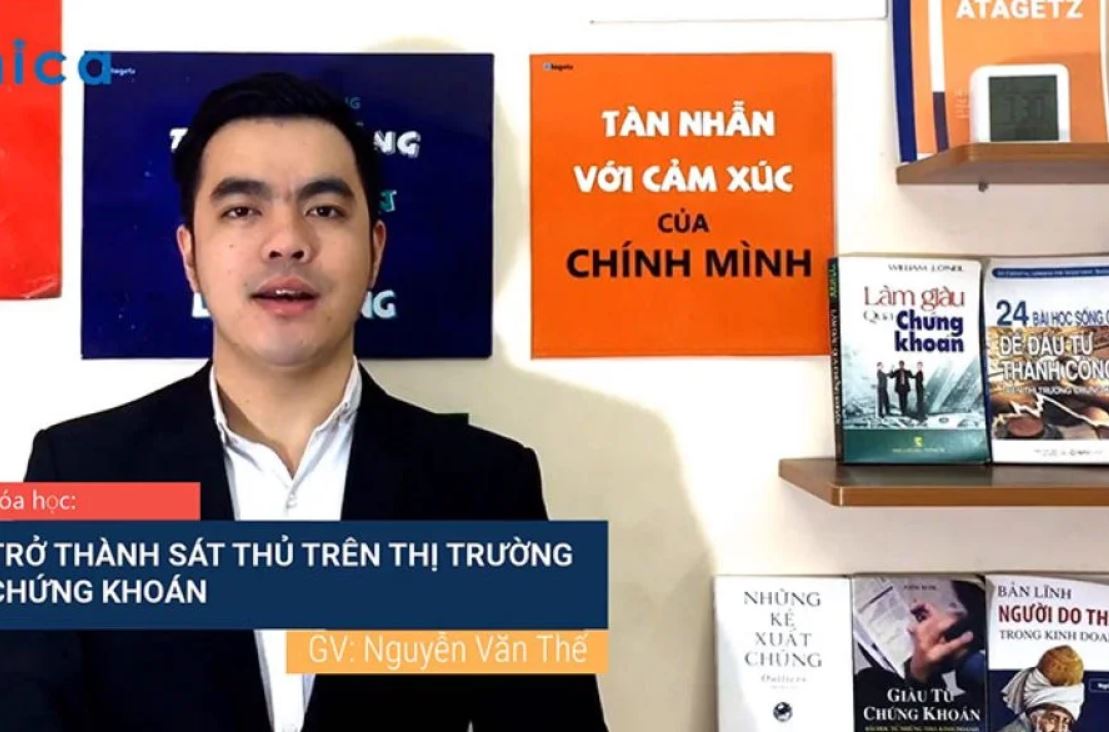 Khóa Học Trở Thành Sát Thủ Trên Thị Trường Chứng Khoán (41 Bài) – Nguyễn Văn Thế