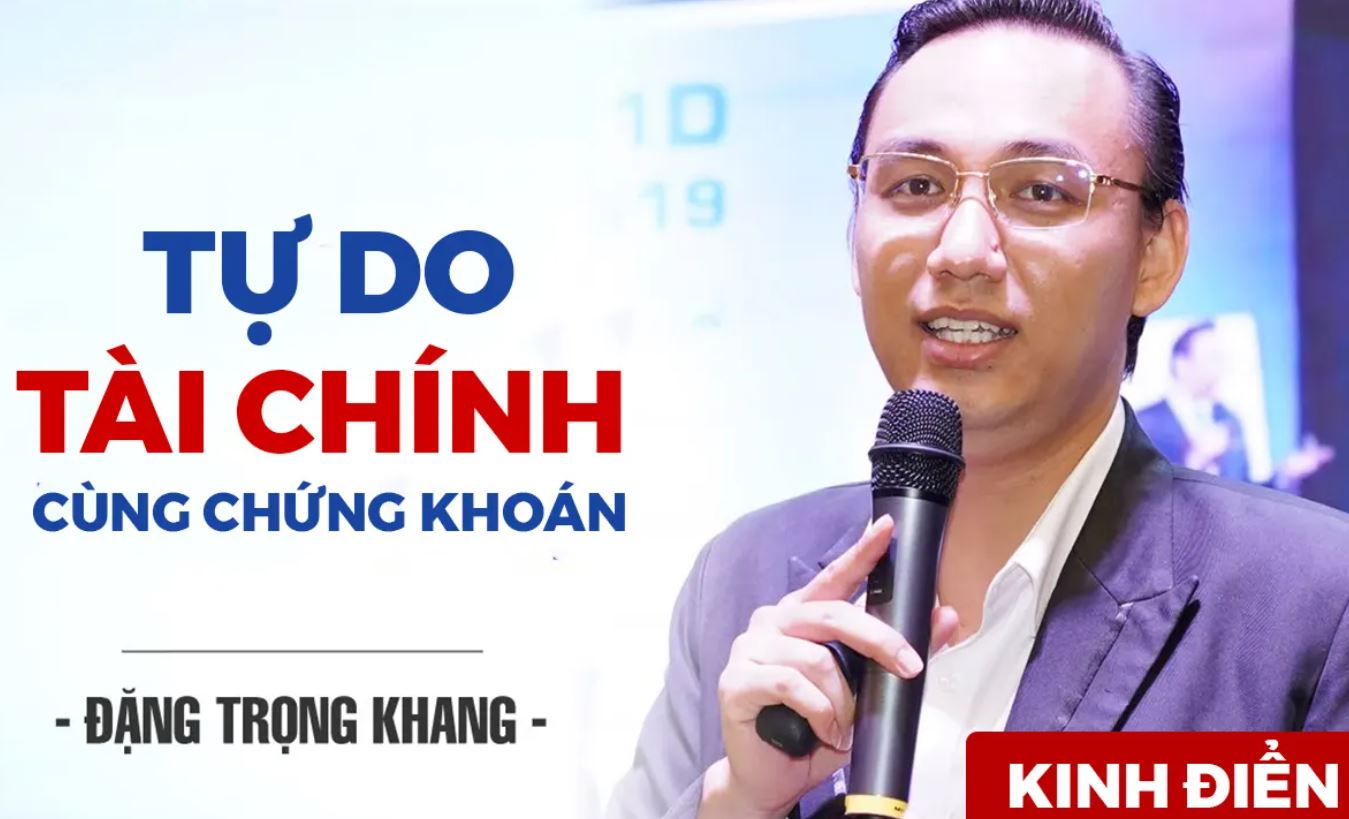 Khóa Học Tự Do Tài Chính Cùng Chứng Khoán – ĐẶNG TRỌNG KHANG (36 Bài)