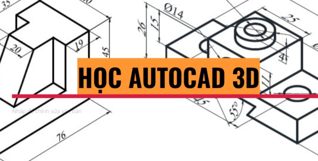 Khóa học AutoCAD 3D cơ bản nâng cao
