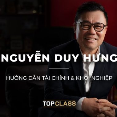 Khóa học Nguyễn Duy Hưng - Hướng dẫn Tài Chính & Khởi Nghiệp (Chủ tịch công ty Chứng khoán SSI)