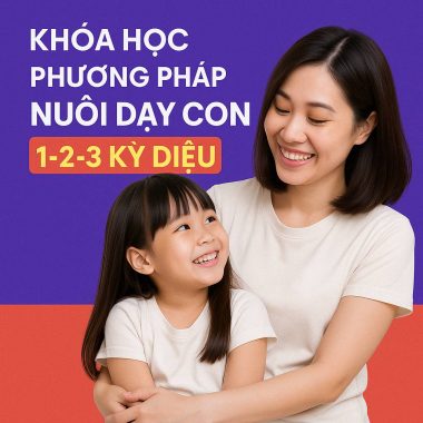 Khóa học Phương Pháp Nuôi Dạy Con 1-2-3 Kỳ Diệu