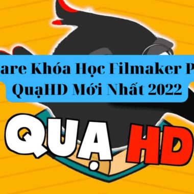 Khóa học Quay Dựng Video QUẠ HD