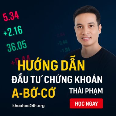 Khóa học Thái Phạm – Đầu tư chứng khoán từ cơ bản đến nâng cao