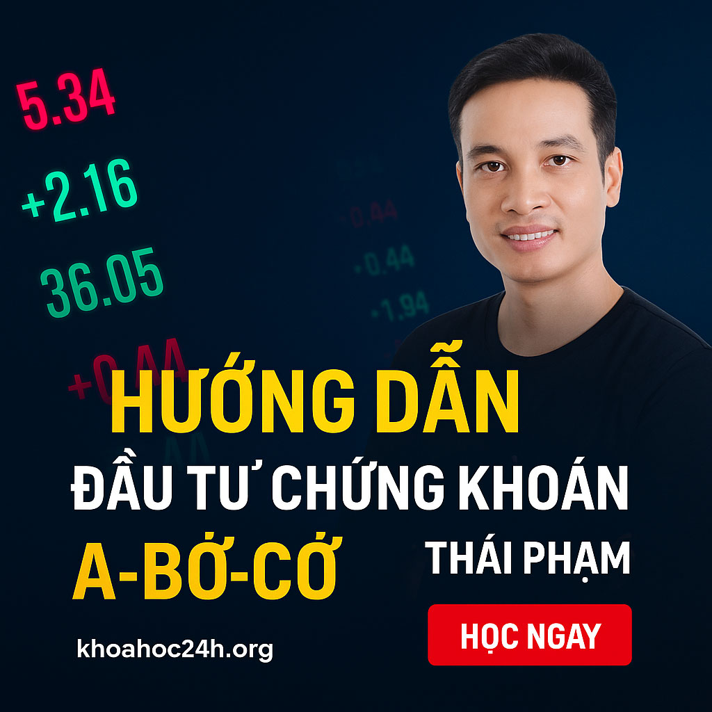 Khóa học Thái Phạm – Đầu tư chứng khoán từ cơ bản đến nâng cao