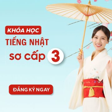 Share khóa học tiếng Nhật sơ cấp 3 hay nhất