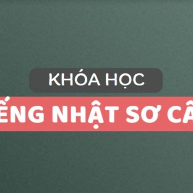 Share khóa học tiếng Nhật sơ cấp phần 5