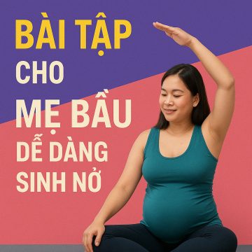 Bài Tập Cho Mẹ Bầu Dễ Dàng Sinh Nở
