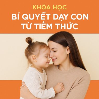 Khóa Học Bí Quyết Dạy Con Từ Tiềm Thức