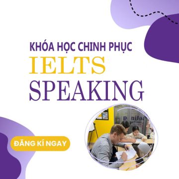 Khóa Học Chiến thuật chinh phục IELTS Speaking