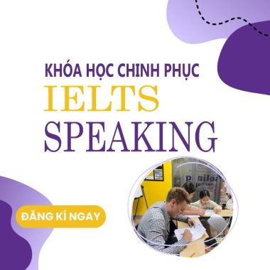 Khóa Học Chiến thuật chinh phục IELTS Speaking