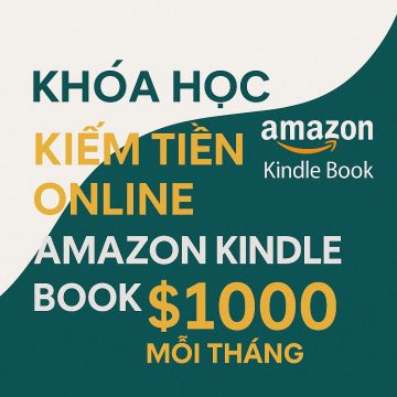 Khóa Học Kiếm tiền online Amazon Kindle Book $1000 mỗi tháng