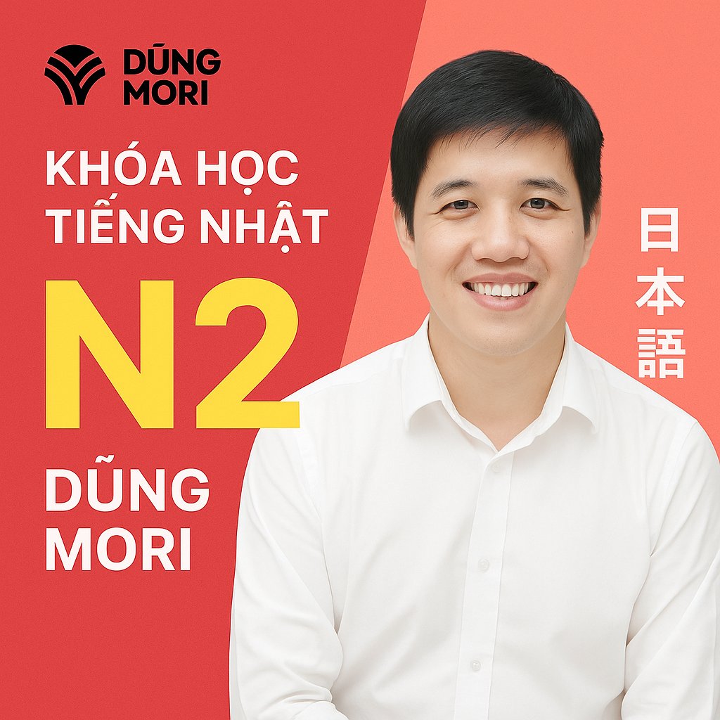 Khóa Học Tiếng Nhật N2 Dũng Mori