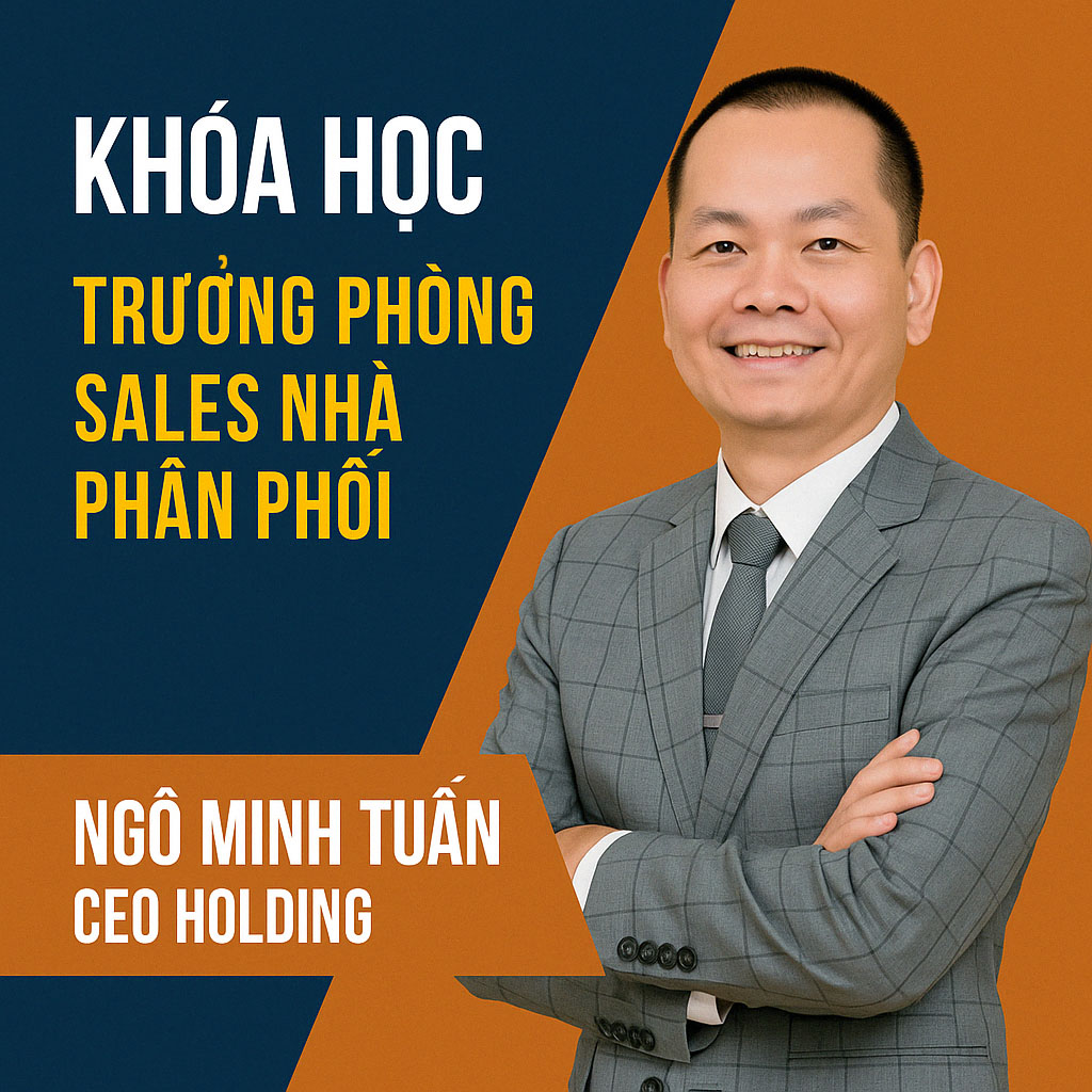 Khóa Học Trưởng Phòng Sales Nhà Phân Phối – Ngô Minh Tuấn CEO HOLDING