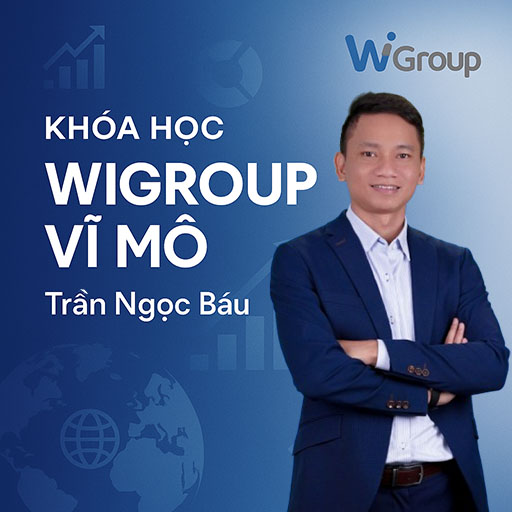 Khóa Học Wigroup Vĩ Mô Trần Ngọc Báu