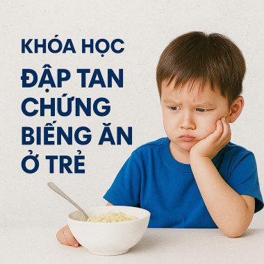 Khóa học ĐẬP TAN CHỨNG BIẾNG ĂN Ở TRẺ