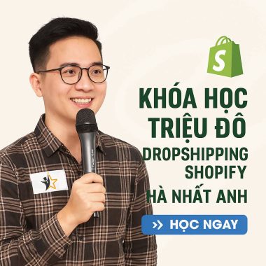 Khóa học DROPSHIP SHOPIFY- HÀ NHẤT ANH