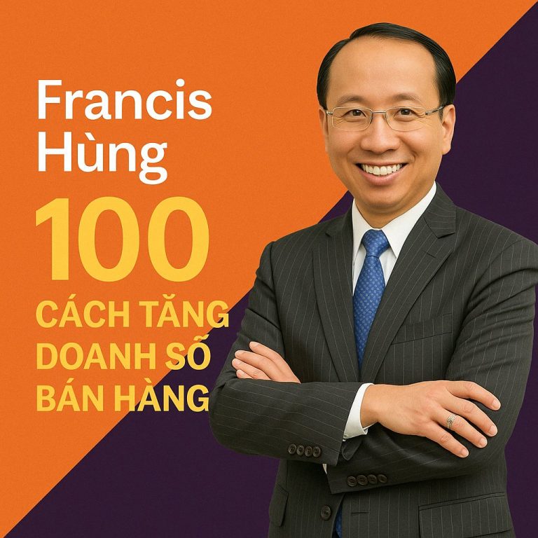 Khóa học Francis Hùng - 100 Cách tăng Doanh số Bán Hàng