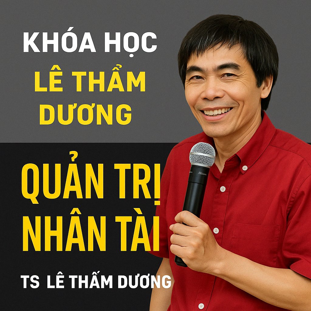 Khóa học Lê Thẩm Dương – Quản trị nhân tài