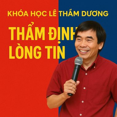 Khóa học Lê Thẩm Dương – Thẩm định lòng tin