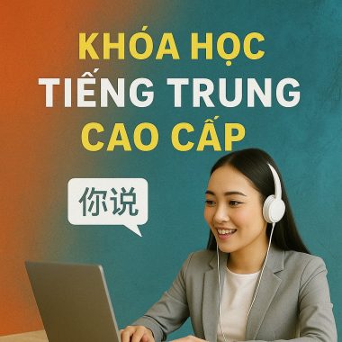 Khóa học Tiếng Trung cao cấp