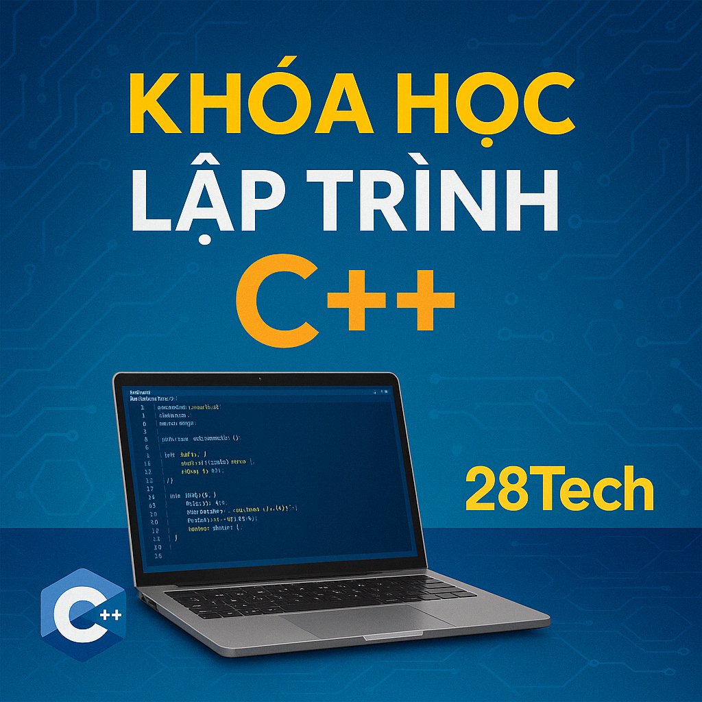 Khóa học lập trình C++ 28Tech