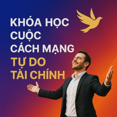 Khóa Học Cuộc Cách Mạng Tự Do Tài Chính