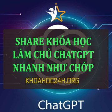 Share Khóa Học Làm Chủ ChatGPT Nhanh Như Chớp