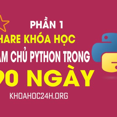 Share Khóa học lập trình Làm chủ Python trong 4 tuần