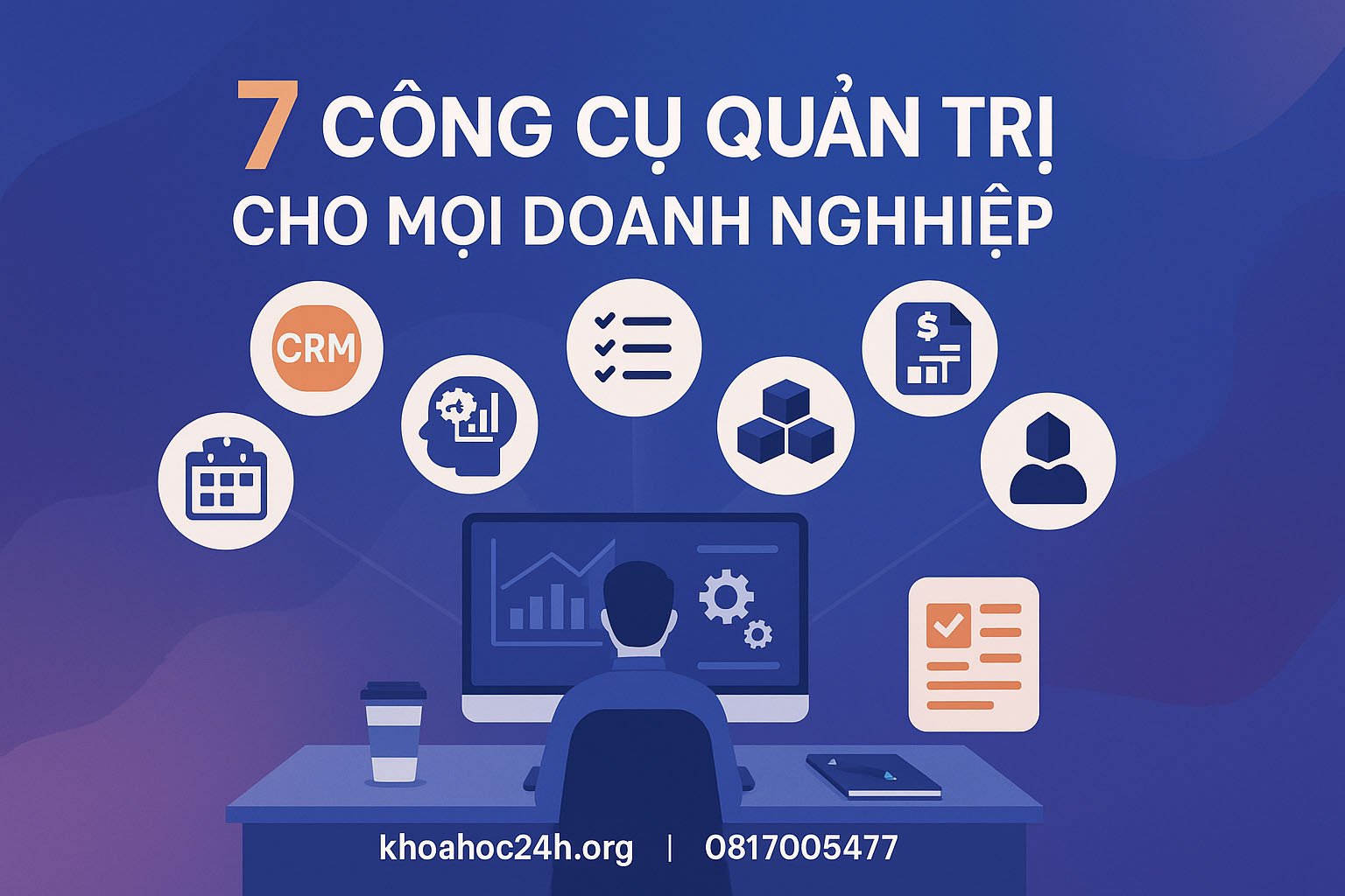 7 công cụ quản trị cho mọi doanh nghiệp