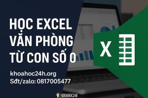 Học Excel Văn Phòng Từ Con Số 0