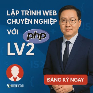 Khóa học Lập trình web chuyên nghiệp với PHP LV2