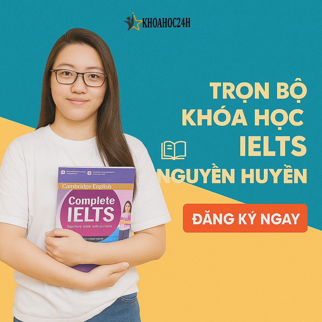 Trọn Bộ Khóa Học IELTS NGUYỄN HUYỀN