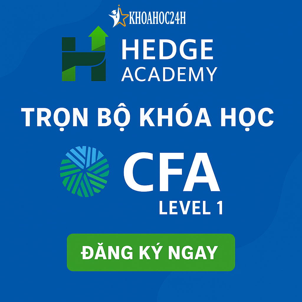 Trọn bộ khóa học CFA LEVEL 1 Hedge Academy