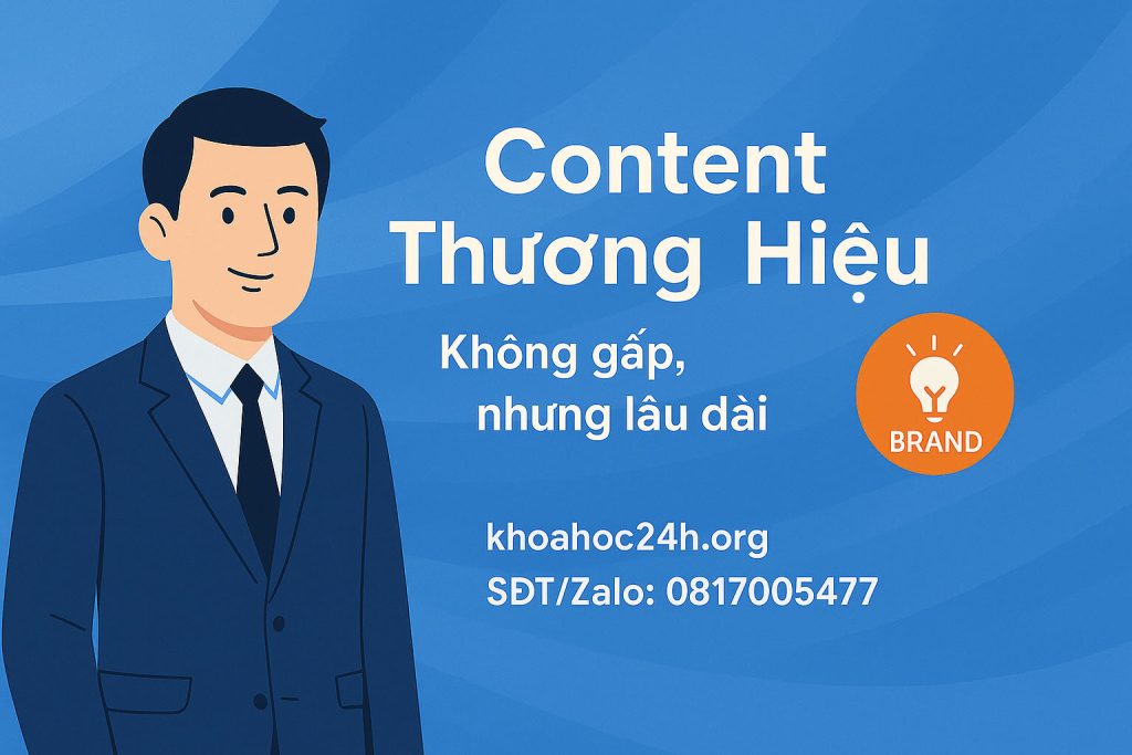 content thương hiệu không gấp nhưng lâu dài