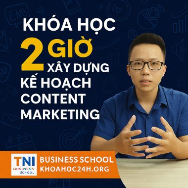 2 giờ xây dựng kế hoạch Content Marketing
