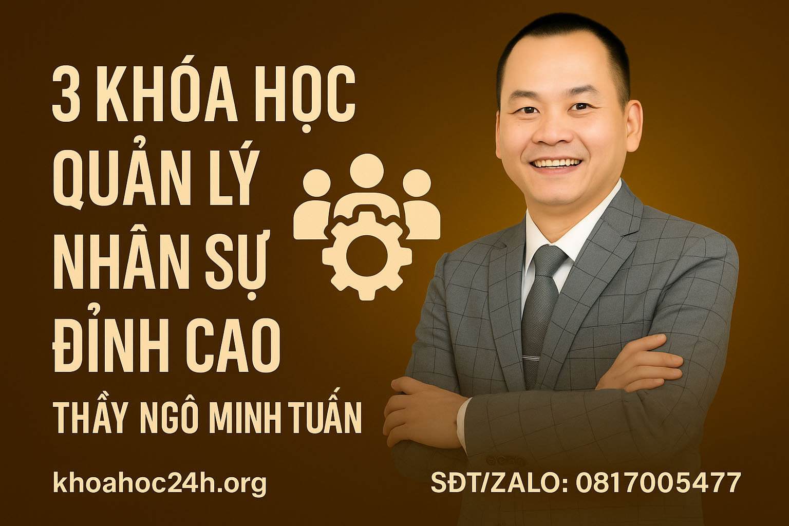 3 Khóa Học Quản Lý Nhân Sự Đỉnh Cao Thầy Ngô Minh Tuấn