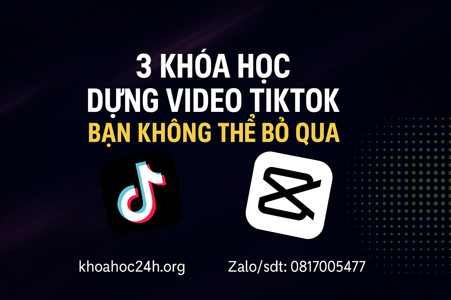 3 khóa học dựng video TikTok bạn không thể bỏ qua
