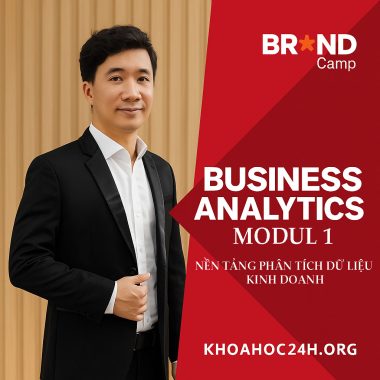 Business Analytics - Module 1 Nền tảng về phân tích dữ liệu trong kinh doanh