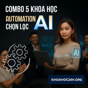 COMBO 5 KHÓA HỌC AI - AUTOMATION CHỌN LỌC